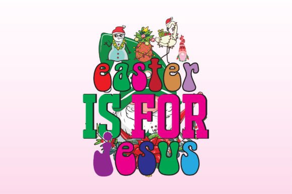 Easter is for Jesus Sublimation: Graphics & Crafts for Faith-Focused Publishers