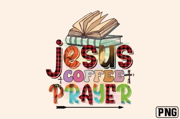Jesus Coffee Prayer Sublimation Png