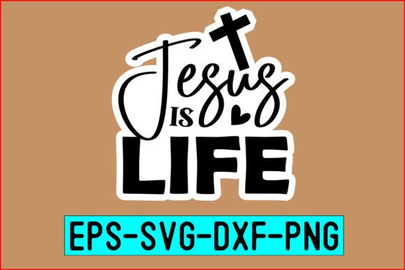 Jesus is Life Stickers: Graphics & Crafts for Branding