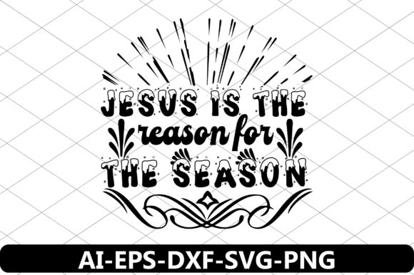 Jesus is the Reason for the Season Graphics for Crafts