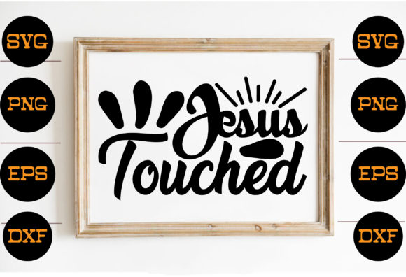 Jesus Touched Graphics for Crafts & Branding