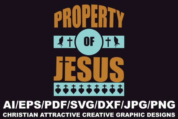 Property of Jesus Graphics for Crafts & Editorial Publishing
