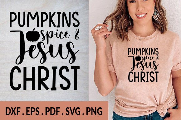 Pumpkins Spice and Jesus Christ Svg: A Graphics & Crafts Review