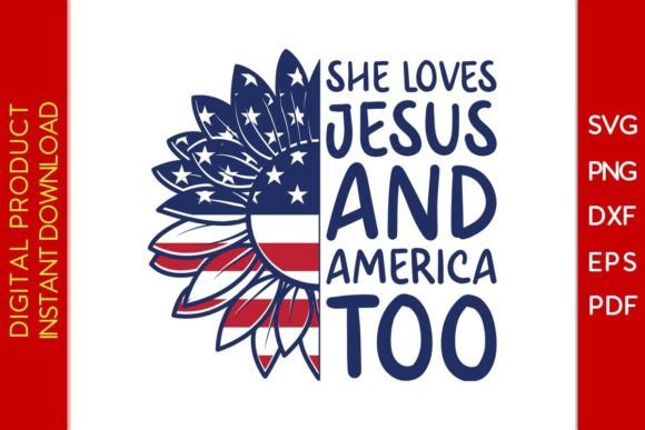 She Loves Jesus and America Too 4th July Graphics